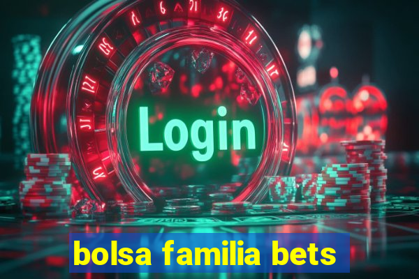 bolsa familia bets